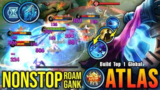 MVP Plays Atlas Super Annoying CC NonStop Roam amp Gank  Build Top 1 Global Atlas  MLBB [upl. by Skip]