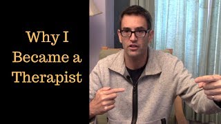 Why I Became a Therapist  Daniel Mackler [upl. by Eiwoh363]