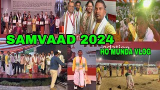 SAMVAAD 2024  A TRIBE CONCLAVE  JAMSHEDPUR  HO MUNDA VLOG [upl. by Ahsienad966]