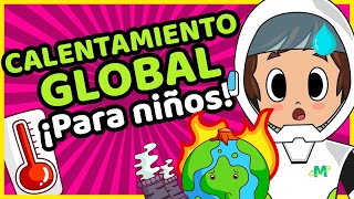 🎇 EL CALENTAMIENTO GLOBAL para NIÑOS 😄 [upl. by Toddie32]