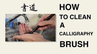 How to Clean Your Calligraphy Brush  Japanese Calligraphy Tutorials for Beginners [upl. by Wagstaff]