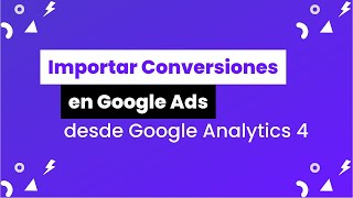 Cómo importar CONVERSIONES de Analytics a Google Ads [upl. by Colon287]