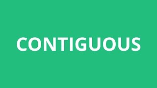 How To Pronounce Contiguous  Pronunciation Academy [upl. by Eglanteen7]