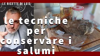 LE VARIE TECNICHE PER CONSERVARE I SALUMI [upl. by Chavez110]