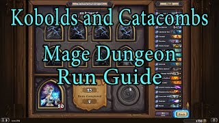 Hearthstone Kobolds and Catacombs Mage Dungeon Run Guide [upl. by Marijo]