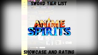 Anime Spirits Sword Tier List Showcase and Rating [upl. by Asilet]