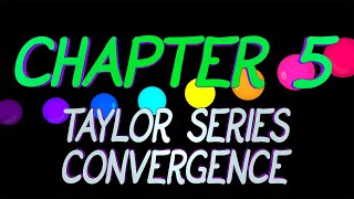 CalcGREEN 1  Ch 5  Taylor Series Convergence [upl. by Ynaffital]