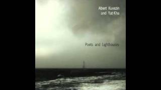 Albert KUVEZIN and YATKHA  Poets and Lighthouses [upl. by Perice]