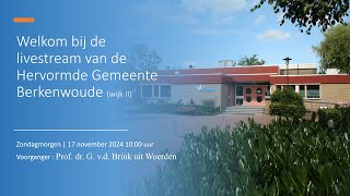 Ochtenddienst  17 november 2024  Prof dr G vd Brink [upl. by Elinad]