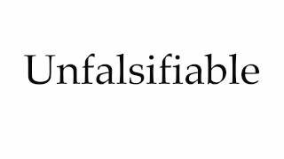 How to Pronounce Unfalsifiable [upl. by Yahska]