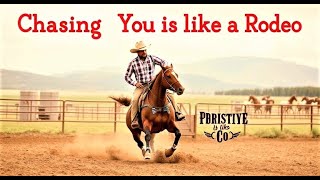 Chasing You Is Like a Rodeo A Funny Country Song About Love and Playing Hard to Get [upl. by Sucramraj990]