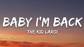 The Kid LAROI  BABY I’M BACK Lyrics [upl. by Colin945]