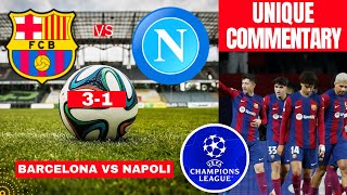 FC Barcelona vs Napoli 31 Live UEFA Champions League UCL Football Match Score Highlights Vivo [upl. by Leahcimluap]