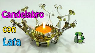 Haz un Candelabro con Latas de Conservas Reciclaje Ecobrisa [upl. by Ramberg]