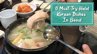 8 MustTry Halal Korean Dishes In Seoul [upl. by Toy]