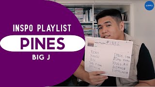 Big J  PINES Songs That Inspired [upl. by Olney109]