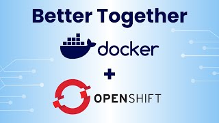 Why Docker  OpenShift Work Better Together [upl. by Suaeddaht]