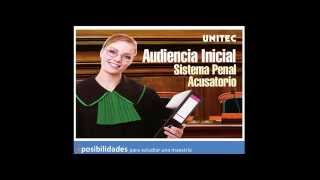 Audiencia Inicial en el Sistema Penal Acusatorio  UNITEC [upl. by Garlan]