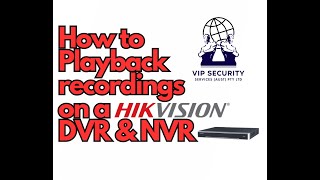 How to Playback recordings on a Hikvision DVR and NVR [upl. by Leinoto]