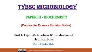 Microbial Biochemistry II  Unit1 Lipid Metabolism  Part2  Review Quiz [upl. by Yeltneb]