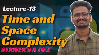 L13 Time amp Space complexity  CrackingSolving Strivers AtoZ Sheet using Python  Saurabh Mishra [upl. by Artur]