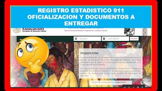 REGISTRO ESTADISTICO 911 OFICIALIZACION Y DOCUMENTOS A ENTREGAR AÑO 2024 [upl. by Reta]