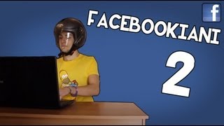 I FACEBOOKIANI 2 [upl. by Noreh]