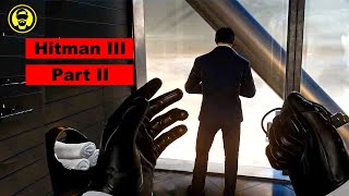 Hitman 3 VR Full Playthrough [upl. by Duwe]