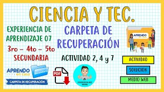 📕CARPETA DE RECUPERACIÓN RESUELTA DE CIENCIA Y TECNOLOGIA EXPERIENCIA 07 PARA 3° Y 4° SECUNDARIA [upl. by Niarb366]