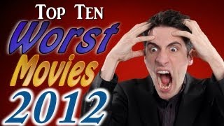 Top 10 Worst Movies 2012 [upl. by Azelea]