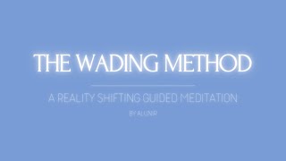 Shifting Guided Meditation  The Wading Method [upl. by Engel622]