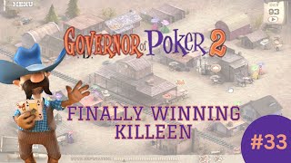 Finally winning Killeen  Governor of Poker 2  Complete Walkthrough 33 [upl. by Nedgo]