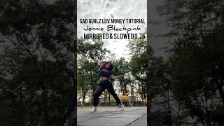 Blackpink Jennie Sad Girls Love Money Tutorial MIRRORED amp SLOWED 075  INDONESIA [upl. by Lexis]