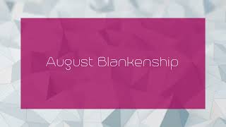 August Blankenship  appearance [upl. by Thekla]