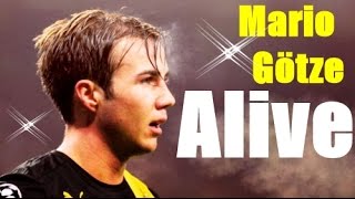 Mario Götze  Alive ☁ [upl. by Ylliw488]