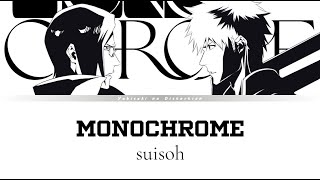 Bleach TYBW  Ending 3 Full  Lyrics KanRomEng 「MONOCHROME」by suisoh [upl. by Sibylla445]