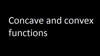 Concave and convex functions [upl. by Laval]