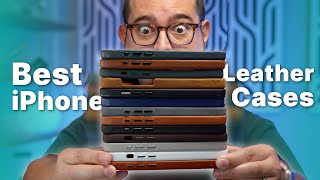 11 Leather Cases Tested I Found the Best One for iPhone 15 Pro [upl. by Lawson44]