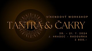 Sebepoznávací víkendový workshop  TANTRA amp ČAKRY  2021 7 [upl. by William]