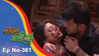 Tara Tarini  Full Ep 361  31st Dec 2018  Odia Serial  TarangTV [upl. by Perot630]