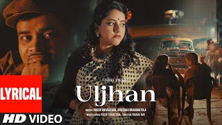 Uljhan Lyrical Video Parth Srivastava Sireesha Bhagavatula  New Hindi Song  TSeries [upl. by Fawcett]