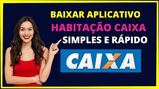 Baixar aplicativo habitação Caixa [upl. by Merritt820]