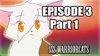 Episode 3 part 1  SSS Warrior cats fan animation [upl. by Ahsiuqram]