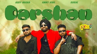 Darshan Song  Ammy Virk  Sukhe Musical Doctorz  Addy Nagar  Latest Punajbi Song 2024 [upl. by Wahlstrom]