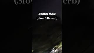 Chammak Challo Slow amp reverb music bollywood remix song youtube 2024 [upl. by Shelbi]