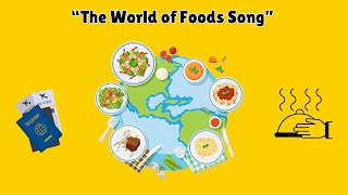 “THE WORLD OF FOODS SONG “ [upl. by Schweitzer]