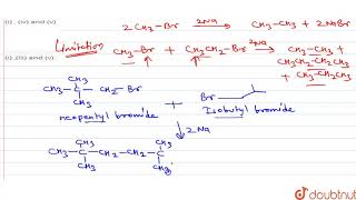 The products expected to be formed in the Wurtz reaction of a mixture of neopentyl bromide and isobu [upl. by Pasco]