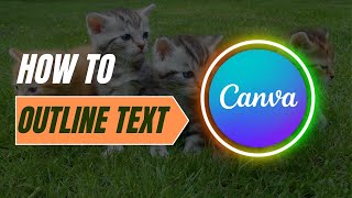 Mastering Text Outlining in Canva MacPC  Design Tutorial [upl. by Langill]