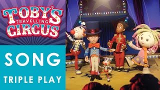 Tobys Travelling Circus Puppet Rock Song Triple Play [upl. by Latona]