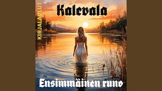 Ensimmäinen Runo Kalevala [upl. by Anina603]